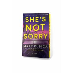 She’s Not Sorry by Mary Kubica (Paperback) Psychological Thriller Suspense Novel